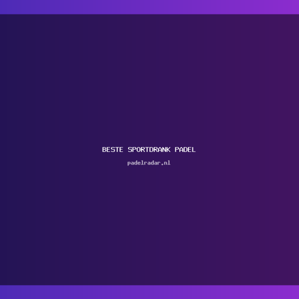 beste sportdrank padel