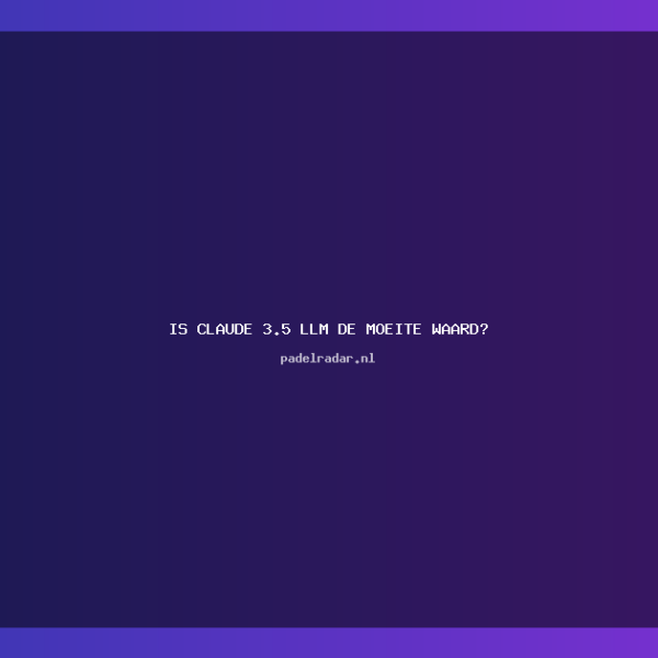 is Claude 3.5 llm de moeite&hellip;