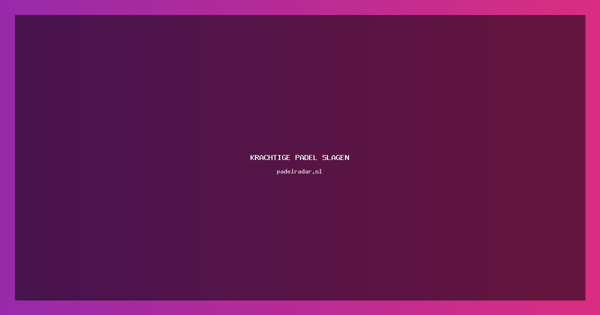 De juiste techniek voor krachtige padel slagen