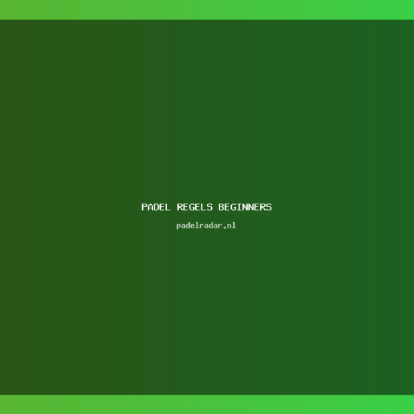 Padel Regels: Complete Gids voor Beginners&hellip;