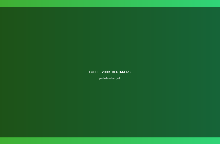 Padel voor beginners: Complete gids en tips 2024