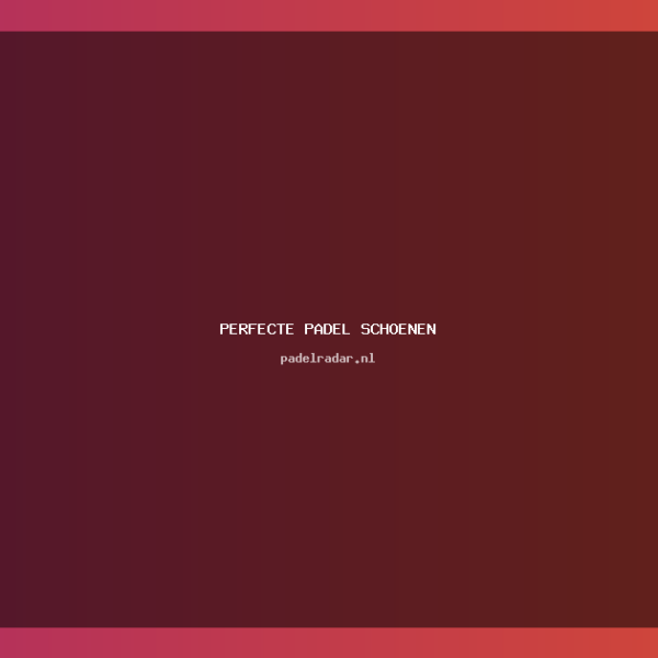 Kies de perfecte padel schoenen voor&hellip;