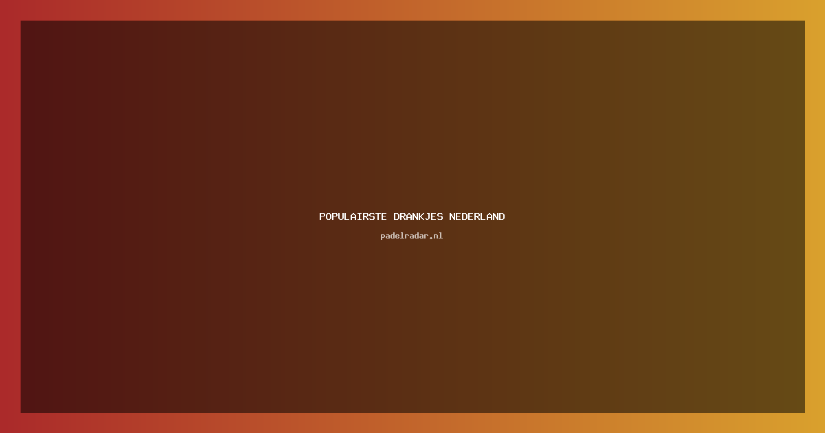populairste drankjes Nederland: Ontdek de Trends 2024