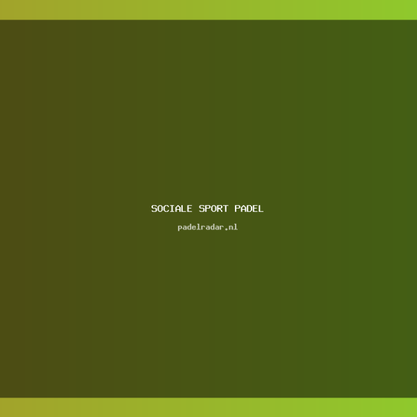 Waarom padel een sociale sport is…