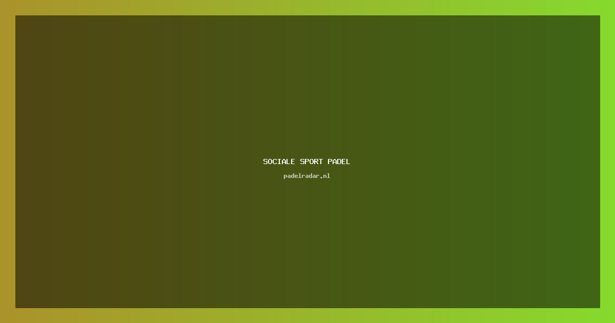 Waarom padel een sociale sport is – sociale sport padel